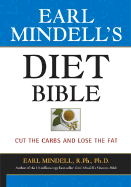 Earl Mindell's Diet Bible: Cut the Carbs and Lose the Fat