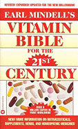 Earl Mindell's Vitamin Bible for the 21st Century - Mindell, Earl, Rph, PhD, PH D (Preface by), and Mundis, Hester