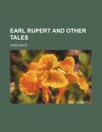 Earl Rupert and Other Tales