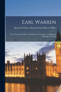 Earl Warren: The Governor's Family: Oral History Transcript / And Related Material, 1970-198