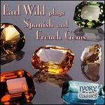 Earl Wild Plays Spanish and French Gems