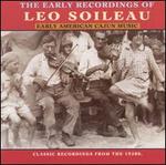 Early American Cajun Music: The Early Recordings of Leo Soileau