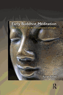 Early Buddhist Meditation: The Four Jhanas as the Actualization of Insight
