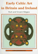 Early Celtic Art in Britain and Ireland