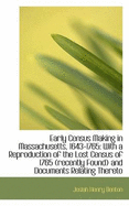 Early Census Making in Massachusetts, 1643-1765: With a Reproduction of the Lost Census of 1765