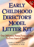 Early Childhood Director's Model Letter Kit: Over 240 Letters, Memos, Forms and More for Every Aspect of Your Job