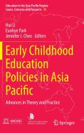 Early Childhood Education Policies in Asia Pacific: Advances in Theory and Practice