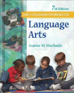 Early Childhood Experiences in Language Arts, 7e - Machado, Jeanne M