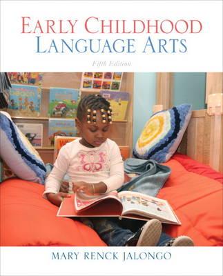 Early Childhood Language Arts - Jalongo, Mary Renck