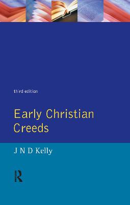 Early Christian Creeds - Kelly, J N D