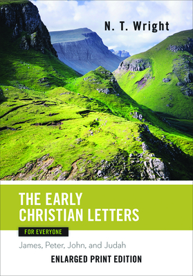 Early Christian Letters for Everyone - Wright, N T