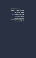 Early Christian Women and Pagan Opinion: The Power of the Hysterical Woman