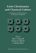 Early Christianity and Classical Culture: Comparative Studies in Honor of Abraham J. Malherbe