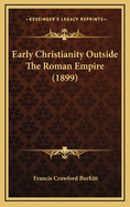 Early Christianity Outside the Roman Empire (1899)