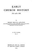 Early Church History to A.D. 313