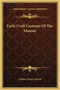 Early Craft Customs of the Masons