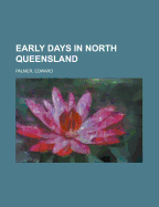 Early Days in North Queensland