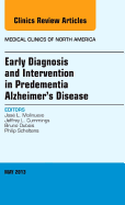 Early Diagnosis and Intervention in Predementia Alzheimer's Disease, an Issue of Medical Clinics: Volume 97-3