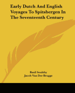 Early Dutch And English Voyages To Spitsbergen In The Seventeenth Century