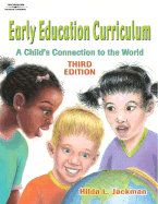 Early Education Curriculum: A Child S Connection to the World - Jackman, Hilda L, Ms.