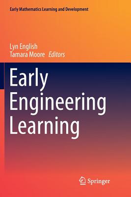 Early Engineering Learning - English, Lyn (Editor), and Moore, Tamara (Editor)
