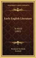 Early English Literature: To Wiclif (1883)