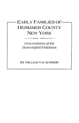 Early Families of Herkimer County, New York - Barker, William V H