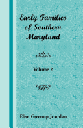 Early Families of Southern Maryland: Volume 2