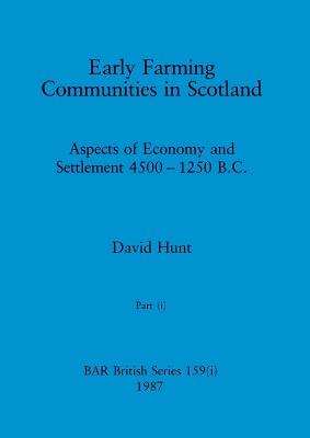 Early Farming Communities in Scotland, Part i - Hunt, David