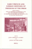 Early French and German Defenses of Freedom of the Press: Elie Luzac's Essay on Freedom of Expression (1749) and Carl Friedrich Bahrdt's on Freedom of the Press and Its Limits (1787) in English Translation