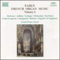 Early French Organ Music, Vol. 2 - Joseph Payne (organ)