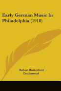 Early German Music In Philadelphia (1910)