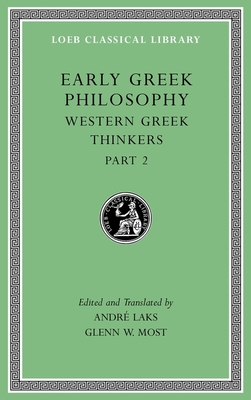 Early Greek Philosophy, Volume V: Western Greek Thinkers, Part 2 - Laks, Andr (Translated by), and Most, Glenn W (Translated by)