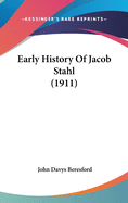 Early History Of Jacob Stahl (1911)