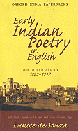 Early Indian Poetry in English: An Anthology 1829-1947 - de Souza, Eunice (Editor)