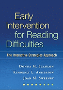Early Intervention for Reading Difficulties, First Edition: The Interactive Strategies Approach
