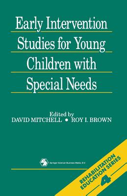 Early Intervention Studies for Young Children with Special Needs - Mitchell, David R, and Brown, Roy Irwin