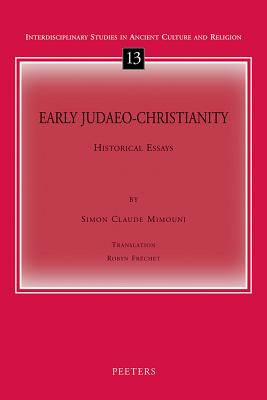 Early Judaeo-Christianity: Historical Essays - Mimouni, Sc