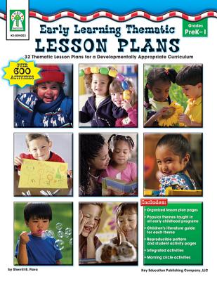 Early Learning Thematic Lesson Plans, Grades Pk - 1: 32 Thematic Lesson Plans for a Developmentally Appropriate Curriculum - Flora, Sherrill B