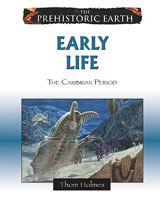 Early Life: The Cambrian Period - Holmes, Thom
