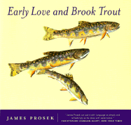 Early Love and Brook Trout: With Watercolor Paintings by the Author