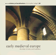 Early Medieval Europe: The Ideal of Rome and Feudalism - Tadgell, Christopher