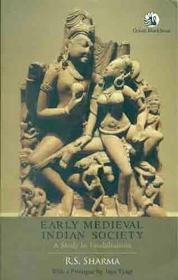 Early Medieval Indian Society - Sharma, R.S.