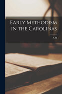 Early Methodism in the Carolinas