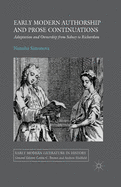 Early Modern Authorship and Prose Continuations: Adaptation and Ownership from Sidney to Richardson