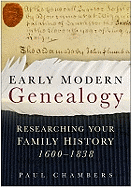 Early Modern Genealogy: Researching Your Family History 1600-1838