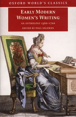 Early Modern Women's Writing: An Anthology 1560-1700 - Salzman, Paul (Editor)