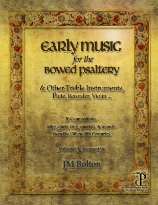 Early Music for the Bowed Psaltery - Bolton, J M