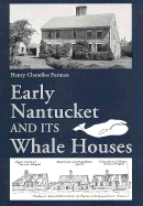 Early Nantucket and Its Whale Houses