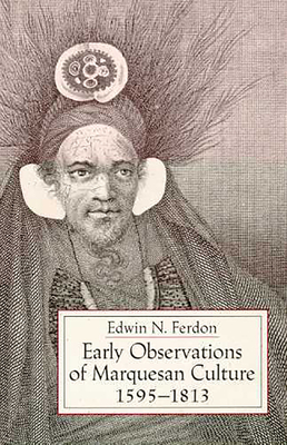 Early Observations of Marquesan Culture, 1595-1813 - Ferdon, Edwin N